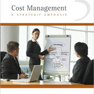 Testbook Solutions Cost Management A Strategic Emphasis 5th Edition by Edward Blocher