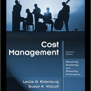 Testbook Solutions Cost Management Measuring Monitoring and Motivating Performance 2nd Edition by Leslie G. Eldenburg