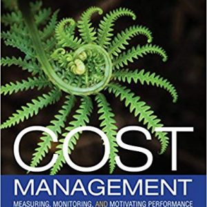 Testbook Solutions Cost Management Measuring Monitoring and Motivating Performance 3rd Canadian Edition by Leslie G. Eldenburg