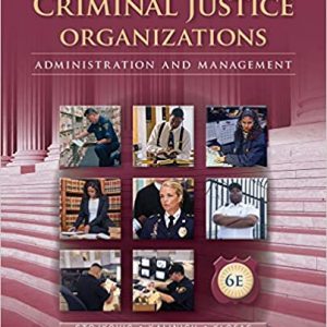 Solution Manual Criminal Justice Organizations Administration and Management 6th Edition by Stan Stojkovic