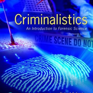 Solution Manual Criminalistics An Introduction to Forensic Science 13th Edition by Richard Saferstein