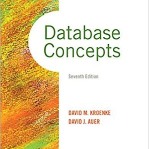 Solutions Manual for Database Concepts 7th Edition by David M. Kroenke