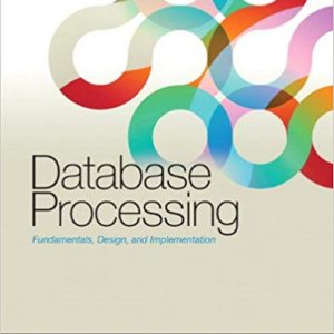 Solutions Manual for Database Processing 12th Edition by David M. Kroenke