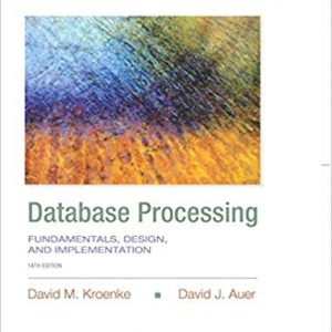 Solutions Manual for Database Processing Fundamentals Design and Implementation 14th Edition by David M. Kroenke