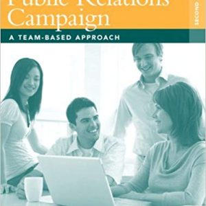 Testbook Solutions Developing the Public Relations Campaign A Team Based Approach 2nd Edition by Randy Bobbitt