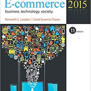 Solutions Manual for E Commerce 2015 11th Edition by Kenneth C. Laudon