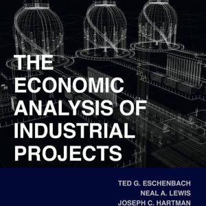 Solution Manual Economic Analysis of Industrial Projects 3rd Edition by Ted Eschenbach