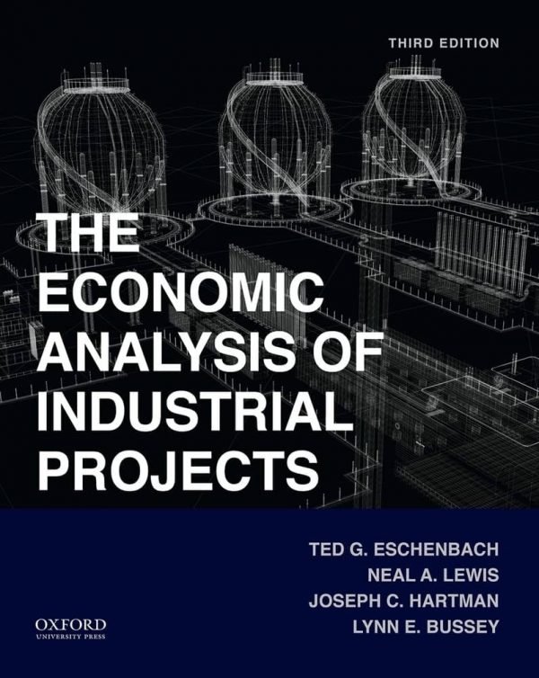 Solution Manual Economic Analysis of Industrial Projects 3rd Edition by Ted Eschenbach