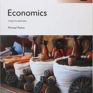 Solutions Manual for Economics Global Edition 10th Edition by Michael Parkin