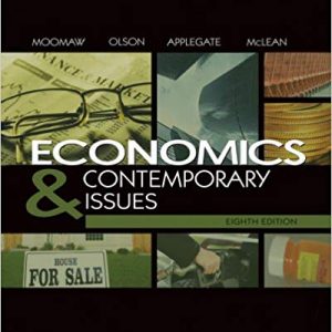 Solutions Manual for Economics and Contemporary Issues 8th Edition by Ronald Moomaw