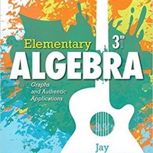 Solutios Manual for Elementary Algebra Graphs and Authentic Applications 3rd Edition by Jay Lehmann