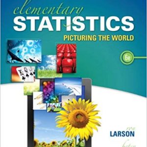 Solutions Manual for Elementary Statistics Picturing the World 6th Edition by Ron Larson