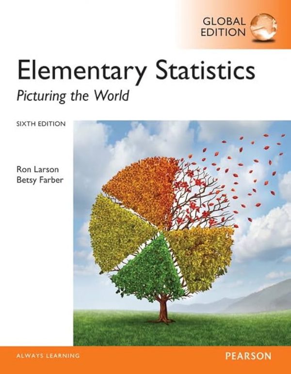 Solution Manual Elementary Statistics Picturing the World 6th Global Edition by Ron Larson