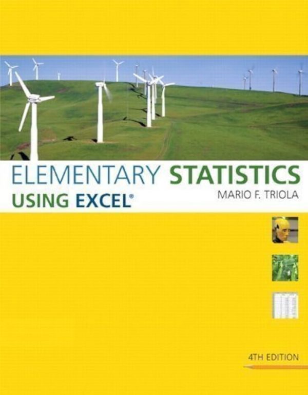 Solution Manual Elementary Statistics Using Excel 4th Edition by Mario F. Triola