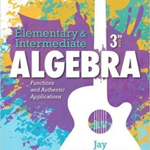 Solution Manual Elementary and Intermediate Algebra Functions and Authentic Applications 3rd Edition by Jay Lehmann