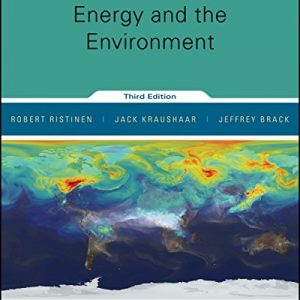 Solution Manual Energy and the Environment 3rd Edition by Robert A. Ristinen