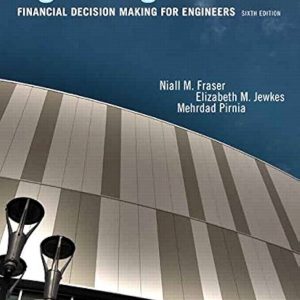 Solution Manual Engineering Economics Financial Decision Making for Engineers 6th Edition by Niall M. Fraser