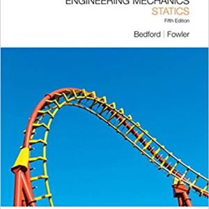 Solution Manual Engineering Mechanics Statics 5th Edition by Anthony M. Bedford