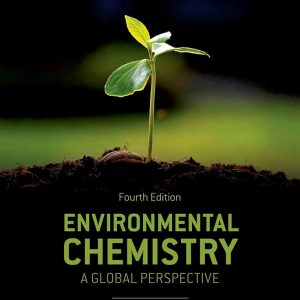 Solution Manual Environmental Chemistry A Global Perspective 4th Edition by Gary W. vanLoon