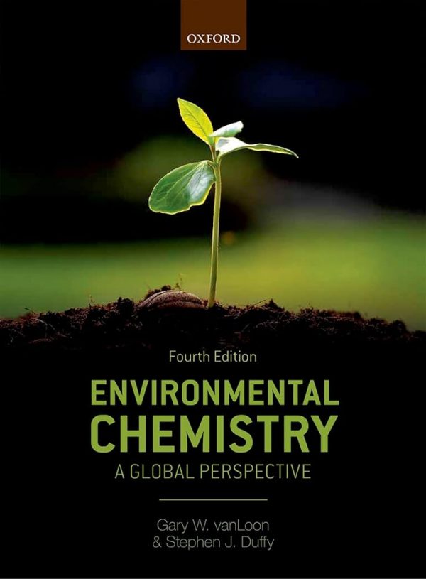 Solution Manual Environmental Chemistry A Global Perspective 4th Edition by Gary W. vanLoon