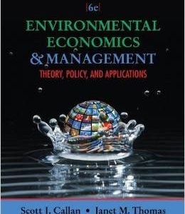 Testbook Solutions Environmental Economics and Management Theory Policy and Applications 6th Edition Scott Callan