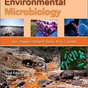 Solutions Manual for Environmental Microbiology 3rd Edition by Ian L. Pepper