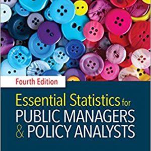 Solution Manual Essential Statistics for Public Managers and Policy Analysts 4th Edition by Evan M. Berman