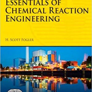 Testbook Solutions Essentials of Chemical Reaction Engineering 1st Edition by H. Scott Fogler