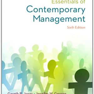 Solutions Manual for Essentials of Contemporary Management 6th Edition by Gareth Jones