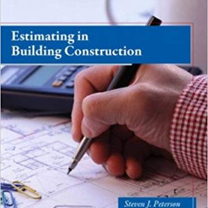 Solutions Manual for Estimating in Building Construction 8th Edition by Steven Peterson