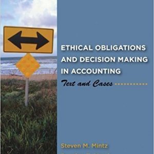 Testbook Solutions Ethical Ethical Obligations and Decision Making in Accounting Text and Cases 2nd Edition Mintz