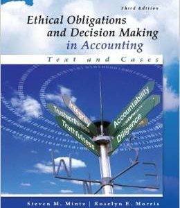 Testbook Solutions Ethical Obligations and Decision Making in Accounting Text and Cases 3rd Edition Steven Mintz