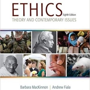 Solutions Manual for Ethics Theory and Contemporary Issues 8th Edition by Barbara MacKinnon