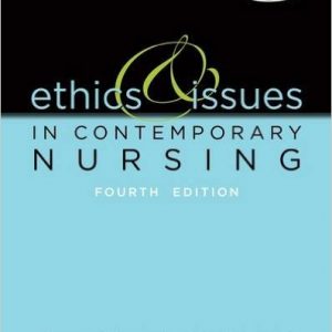 Testbook Solutions Ethics and Issues in Contemporary Nursing 4th Edition Margaret Burkhardt