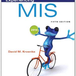 Solutions Manual for Experiencing MIS 5th Edition by David M. Kroenke