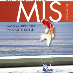 Solution Manual Experiencing MIS 8th Edition by David M. Kroenke