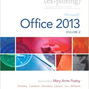 Solutions Manual for Exploring Microsoft Office 2013 Volume 2 1st Edition by Mary Anne Poatsy