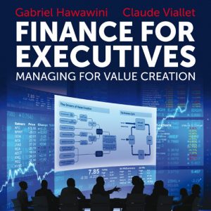 Solutions Manual for Finance for Executives Managing for Value Creation 5th Edition by Gabriel Hawawini