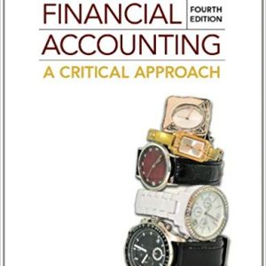 Testbook Solutions Financial Accounting A Critical Approach 4th Canadian Edition by John Friedlan