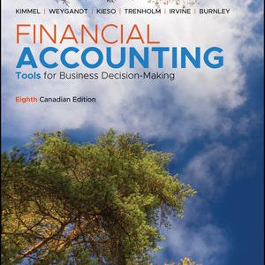 Solution Manual Financial Accounting Tools for Business Decision Making Enhanced eText 8th Canadian Edition by Paul D. Kimmel