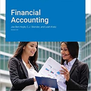 Solution Manual Financial Accounting v. 3.0 by Joe Ben Hoyle