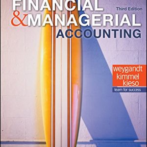 Solution Manual Financial and Managerial Accounting 3rd Edition by Jerry J. Weygandt