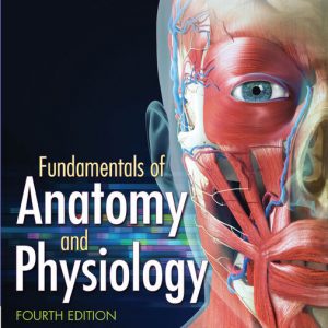 Solution Manual Fundamentals of Anatomy and Physiology 4th edition by Donald C. Rizzo