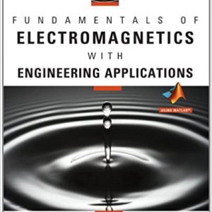 Solution Manual Fundamentals of Electromagnetics with Engineering Applications 1st Edition by Stuart M. Wentworth