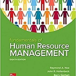 Solution Manual Fundamentals of Human Resource Management 8th Edition by Raymond Noe