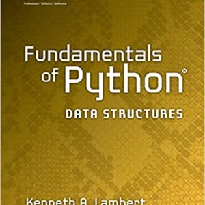 Solution Manual Fundamentals of Python Data Structures 1st Edition by Kenneth Lambert