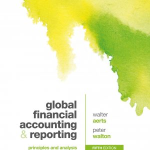 Solution Manual Global Financial Accounting and Reporting Principles and Analysis 5th Edition by Walter Aerts