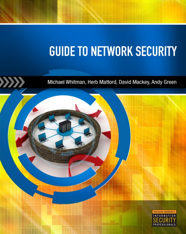 Solution Manual Guide to Network Security 1st Edition by Michael E. Whitman