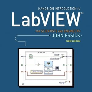 Solution Manual Hands On Introduction to LabVIEW for Scientists and Engineers 4th Edition by John Essick