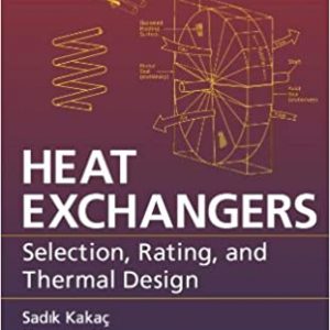 Solution Manual Heat Exchangers Selection Rating and Thermal Design 3rd Edition by Sadik Kakac